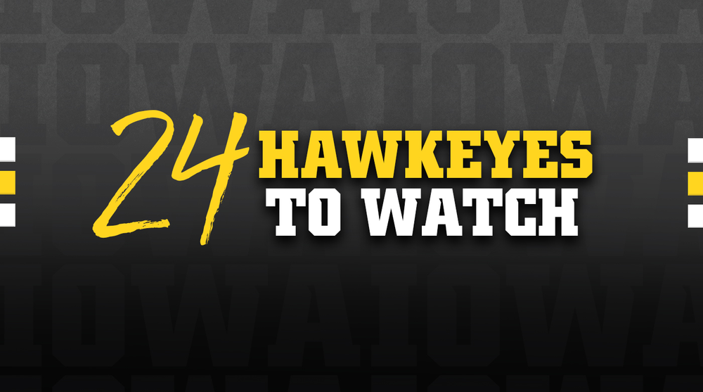 24 Hawkeyes to Watch