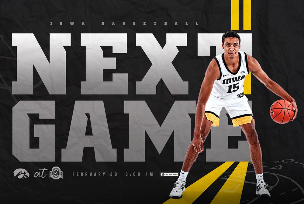 Next game Iowa at Ohio State, February 28th at 3pm on CBS Sports